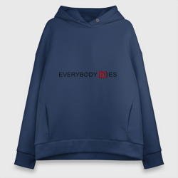 Женское худи Oversize хлопок Everybody dies