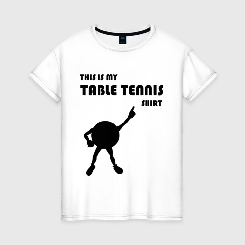 Женская футболка хлопок My table tennis shirt