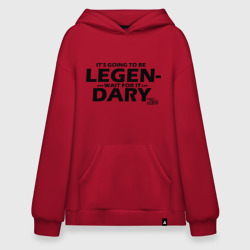 Худи SuperOversize хлопок Это будет легендарно