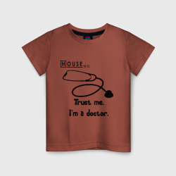 Детская футболка хлопок House. Trust me I am a Doctor