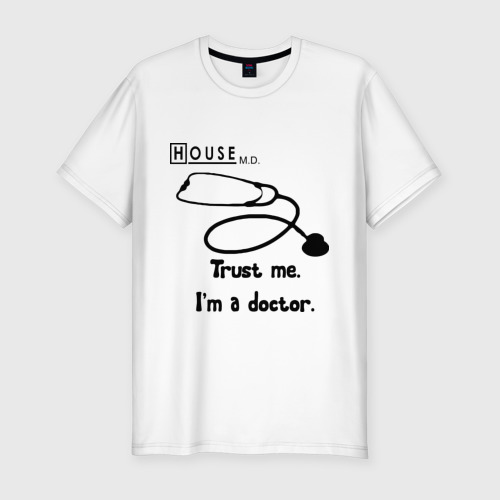 Мужская футболка приталенная из хлопка с принтом House. Trust me I am a Doctor, вид спереди №1