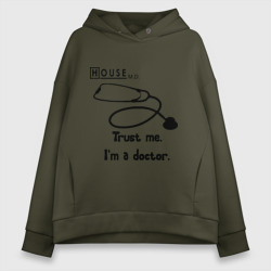 Женское худи Oversize хлопок House. Trust me I am a Doctor