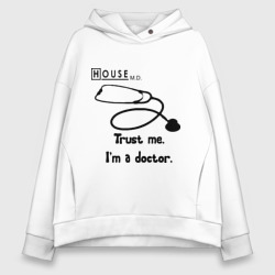 Женское худи Oversize хлопок House. Trust me I am a Doctor