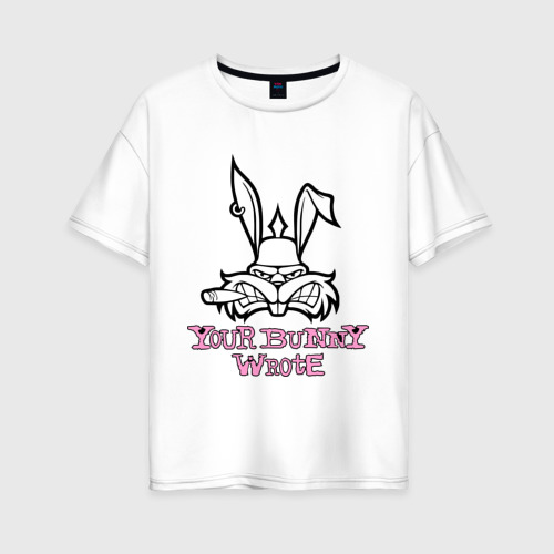Женская футболка из хлопка оверсайз с принтом Your Bunny Wrote, вид спереди №1