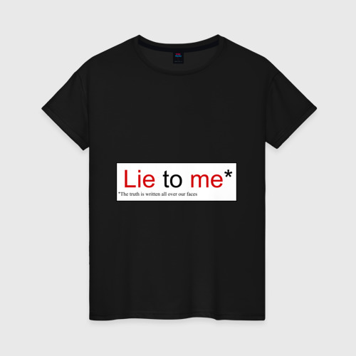 Женская футболка хлопок Lie to me (Обмани меня), цвет черный