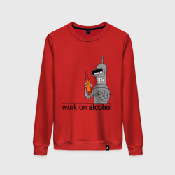 Женский свитшот хлопок Work on alcohol