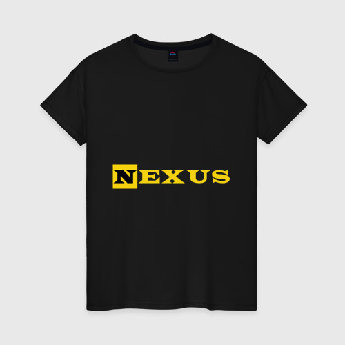 Женская футболка хлопок You're either  NEXUS..