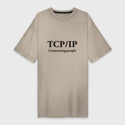 Платье-футболка хлопок TCP/IP Connecting people