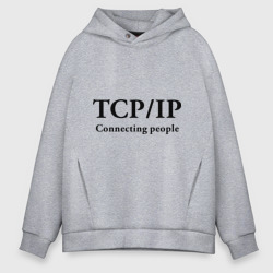 Мужское худи Oversize хлопок TCP/IP Connecting people