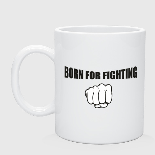 Кружка керамическая Born For Fighting, цвет белый
