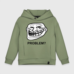 Детское худи Oversize хлопок Trollface. Problem? Проблемы?