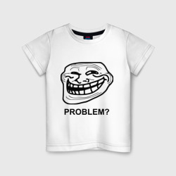 Детская футболка хлопок Trollface. Problem? Проблемы?