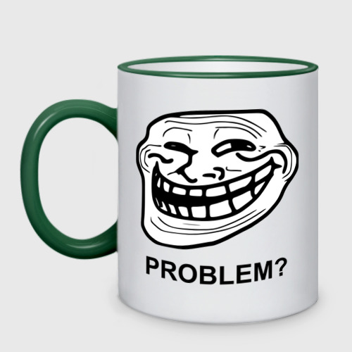 Кружка двухцветная Trollface. Problem? Проблемы?, цвет Кант зеленый