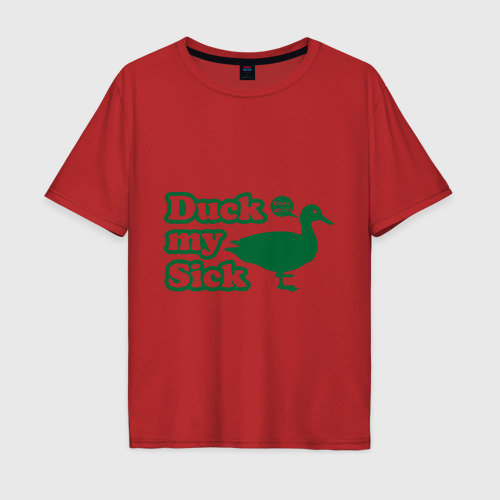 Мужская футболка хлопок Oversize Duck My Sick. Beeeatch, цвет красный