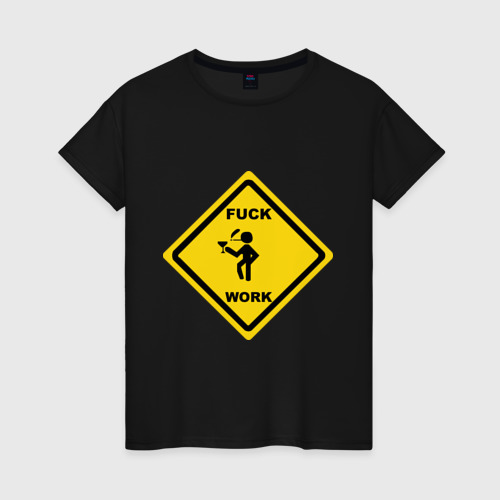 Женская футболка хлопок fuck work(2), цвет черный