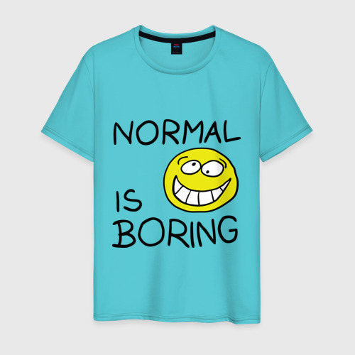 Футболка американ психо. Normal is boring. Normal is boring футболка. Normal is boring. Boring wallpapers.