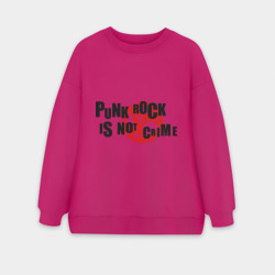 Женский свитшот oversize без начеса хлопок Punk rock is not a crime