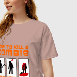Женская футболка хлопок Oversize How to kill a zombie - фото 2