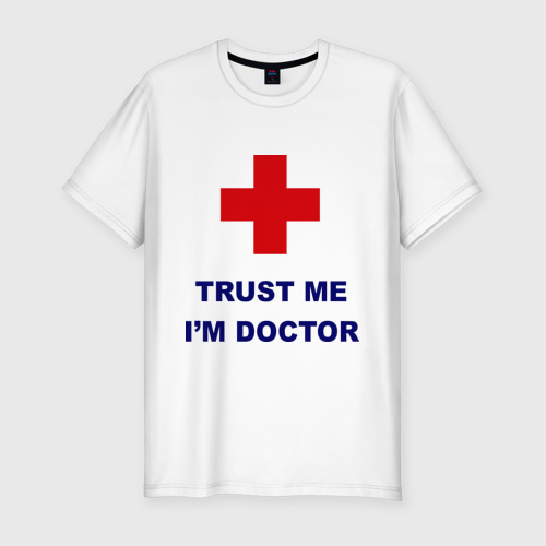 Мужская футболка хлопок Slim trust me i am doctor, цвет белый