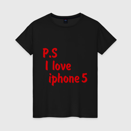 Женская футболка хлопок P.S I love iphon 5, цвет черный