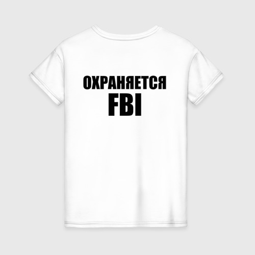 Женская футболка хлопок Охраняется FBI, цвет белый - фото 2