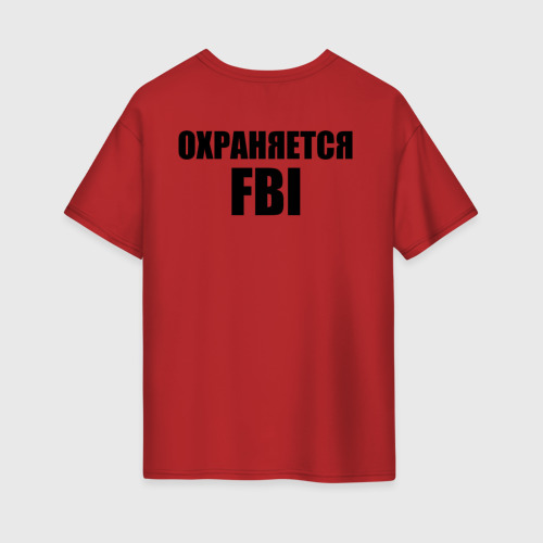 Женская футболка хлопок Oversize Охраняется FBI, цвет красный - фото 2