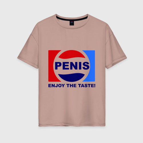 Женская футболка хлопок Oversize Penis - enjoy the taste, цвет пыльно-розовый