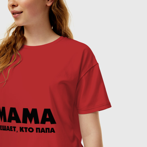 Женская футболка хлопок Oversize Мама решает кто папа, цвет красный - фото 3