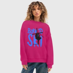 Женский свитшот oversize без начеса хлопок Born to ski - фото 2