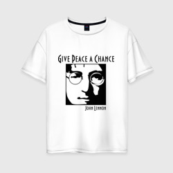 Женская футболка хлопок Oversize John Lennon Джон Леннон Give Peace a Chance