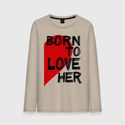 Мужской лонгслив хлопок Born to love her