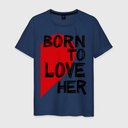 Мужская футболка хлопок Born to love her
