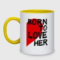 Кружка двухцветная Born to love her