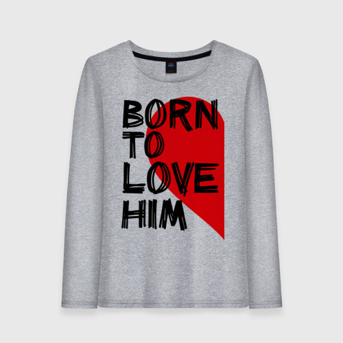 Женский лонгслив хлопок Born to love him, цвет меланж