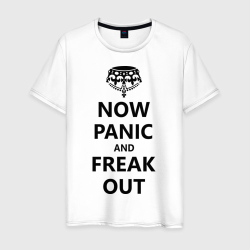 Fresh out перевод. Футболка Now Panic.. Freak out. You Freak out перевод на русский.