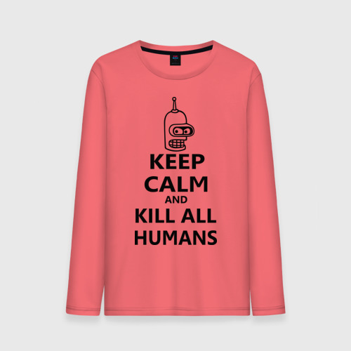 Мужской лонгслив хлопок Keep calm and kill all humans, цвет коралловый