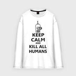 Женский лонгслив oversize хлопок Keep calm and kill all humans