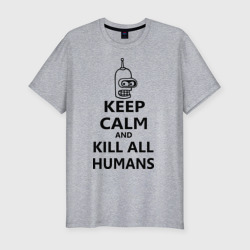 Мужская футболка хлопок Slim Keep calm and kill all humans