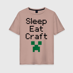 Женская футболка хлопок Oversize Sleep, eat, craft