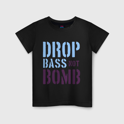 Детская футболка хлопок Drop bass not bomb, цвет черный