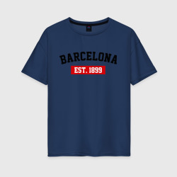 Женская футболка хлопок Oversize FC Barcelona Est. 1899