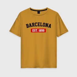 Женская футболка хлопок Oversize FC Barcelona Est. 1899