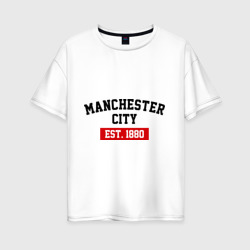 Женская футболка хлопок Oversize FC Manchester City Est. 1880