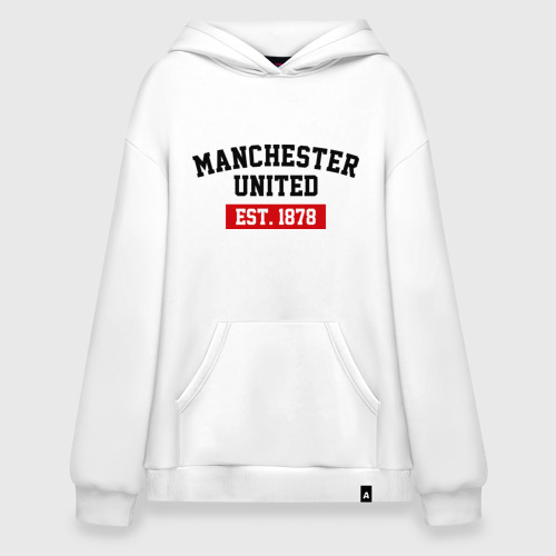 Худи SuperOversize хлопок FC Manchester United Est. 1878, цвет белый