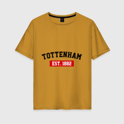 Женская футболка хлопок Oversize FC Tottenham Est. 1882