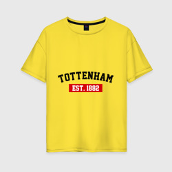 Женская футболка хлопок Oversize FC Tottenham Est. 1882