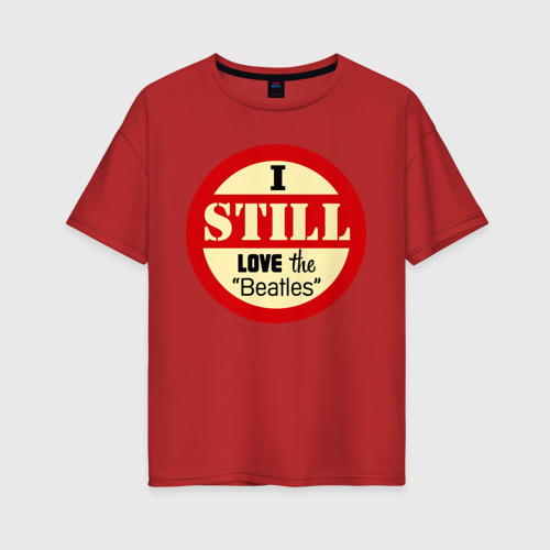 Женская футболка хлопок Oversize I still love the Beatles, цвет красный