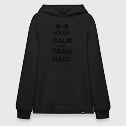 Худи SuperOversize хлопок Keep calm and train hard