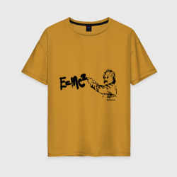 Женская футболка хлопок Oversize E=MC2