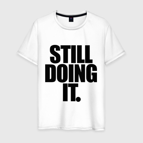 Still doing it перевод. Serner футболки do you still think.